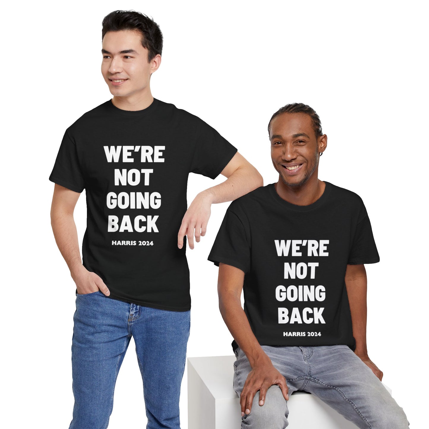 We're Not Going Back 2024 Kamala Slogan White Print Unisex Heavy Cotton Tee Black T-Shirt