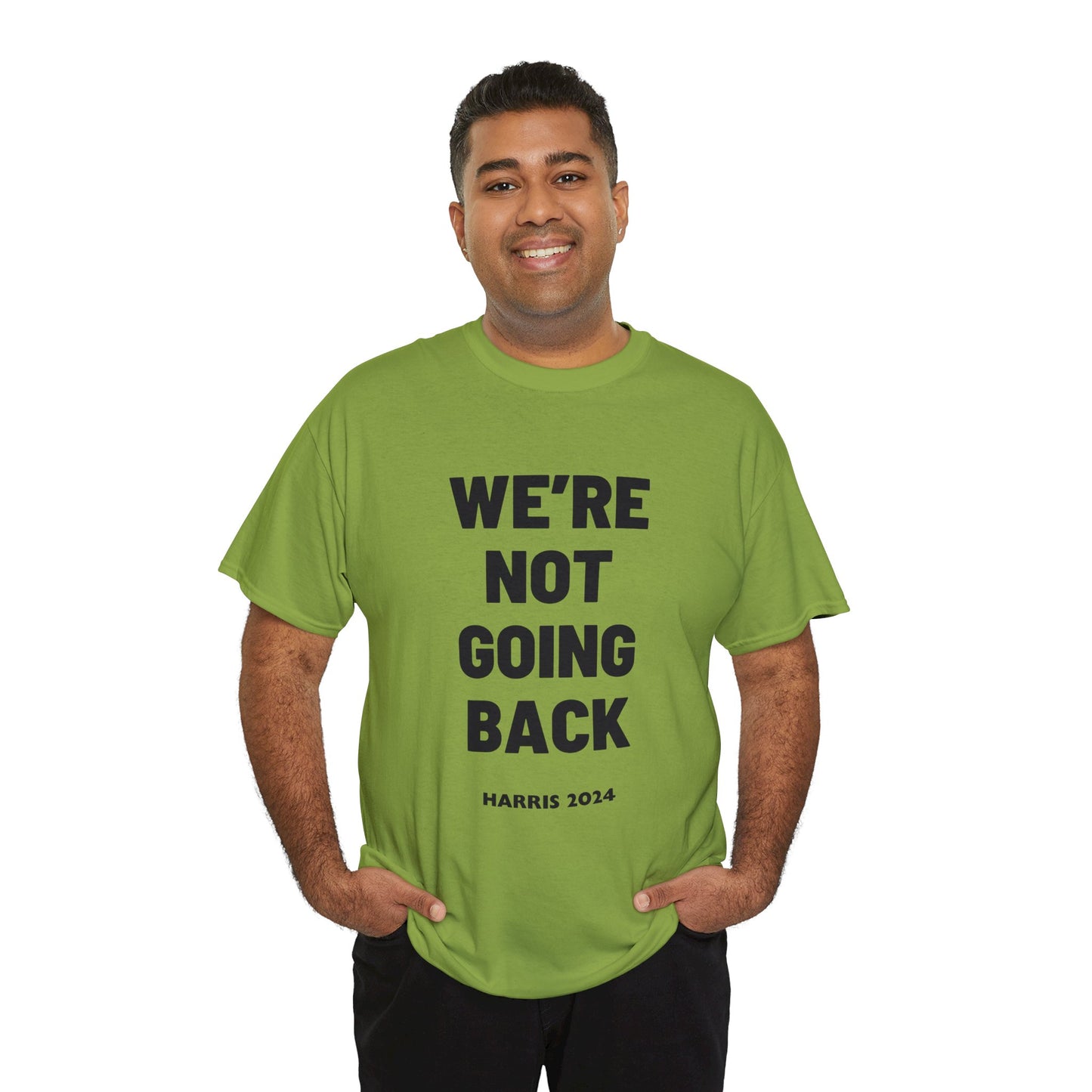 We're Not Going Back Kamala 2024 Slogan Black Print Unisex Heavy Cotton Tee T-Shirt