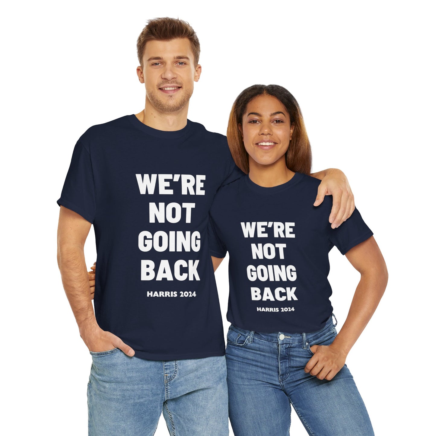 We're Not Going Back 2024 Kamala Slogan White Print Unisex Heavy Cotton Tee T-Shirt