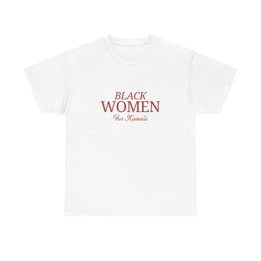 Black Women for Kamala Simple Election 2024 Graphic Unisex Heavy Cotton Tee White T-Shirt