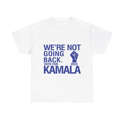 Blue & White We're Not Going Back Kamala 2024 Unisex Heavy Cotton Tee T-Shirt