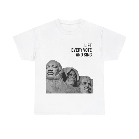 Lift Every Vote and Sing Rushmore MLK Obama Harris Screen Tee Unisex Heavy Cotton Tee T-Shirt