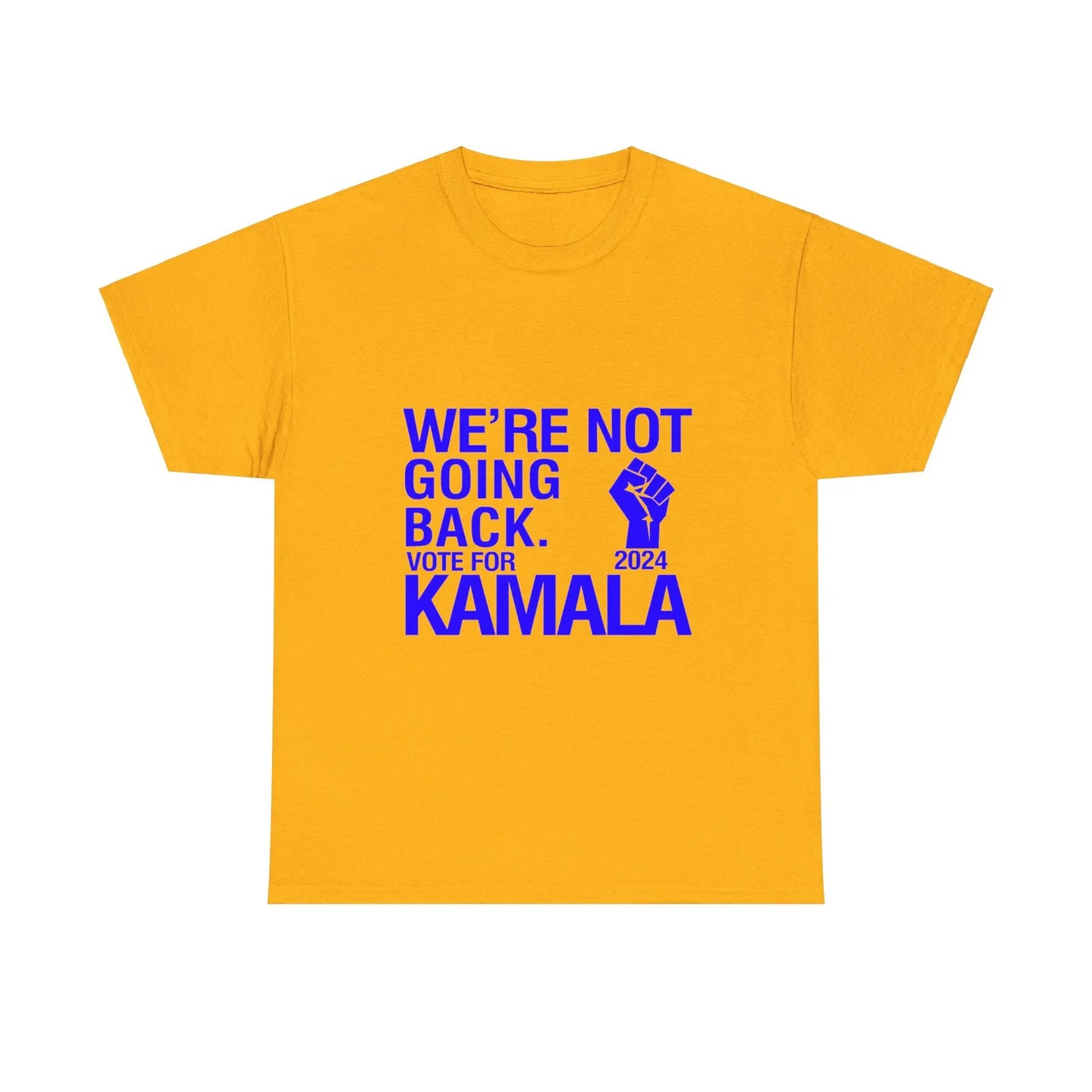 Royal Blue & Gold We're Not Going Back Kamala 2024 Unisex Heavy Cotton Tee Gold T-Shirt